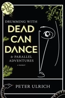 Image of Drumming with Dead Can Dance : and Parallel Adventures