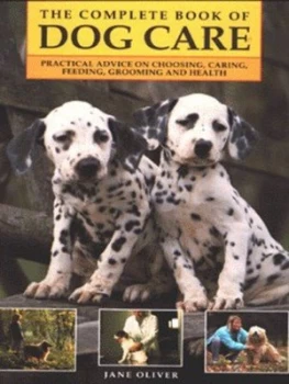 Image of The Complete Book of Dog Care by Jane Oliver Hardback