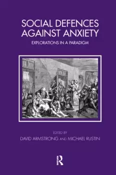 Image of Social Defences Against AnxietyExplorations in a Paradigm