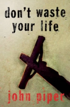 Image of Dont Waste Your Life by John Piper Paperback