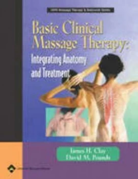 Image of Basic Clinical Massage Therapy by James H. Clay Hardback