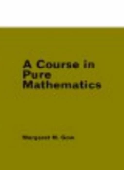 Image of A Course in Pure Mathematics by Margaret Gow Book