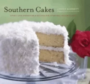 Image of southern cakes sweet and irresistible recipes for everyday celebrations