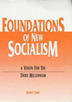 Image of Foundations of New Socialism by Robert Corfe Paperback