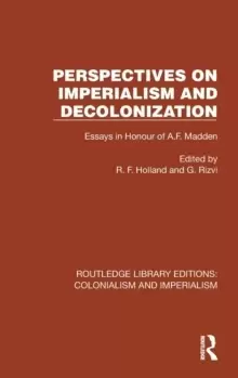 Image of Perspectives on Imperialism and Decolonization : Essays in Honour of A.F. Madden