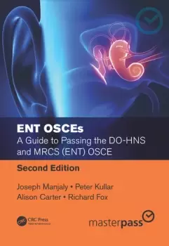 Image of ENT OSCEsA Guide to Passing the DO-HNS and MRCS (ENT) OSCE Second Edition