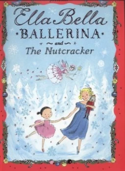 Image of Ella Bella Ballerina and the Nutcracker by James Mayhew Paperback