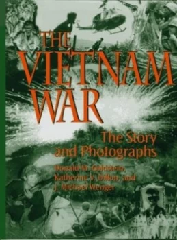 Image of The Vietnam War by Donald M Goldstein and Katherine V Dillon and J. Michael Wenger Book