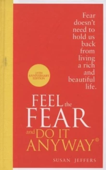 Image of Feel the Fear and Do It Anyway by Susan Jeffers Hardback