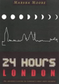 Image of 24 Hours -- London 2009/2010 Edition by Marsha Moore Paperback