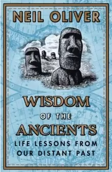 Image of Wisdom of the Ancients : Life lessons from our distant past