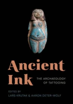 Image of Ancient ink by Lars Krutak