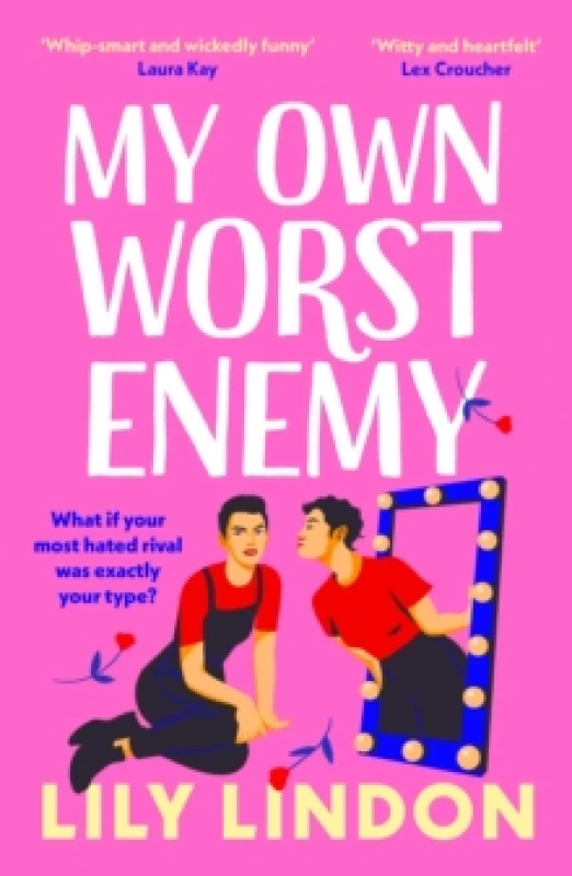Image of My Own Worst Enemy : The hot enemies-to-lovers romcom you won't want to miss! Paperback / softback
