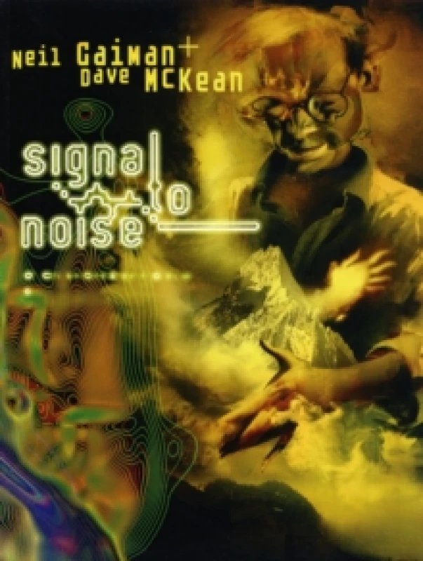 Image of Signal to Noise by Neil Gaiman Paperback