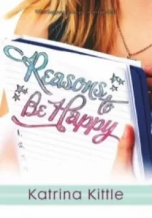 Image of Reasons to be happy by Katrina Kittle