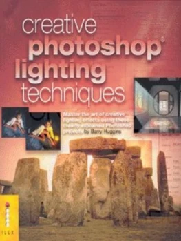 Image of Creative Photoshop Lighting Techniques by Barry Huggins Paperback