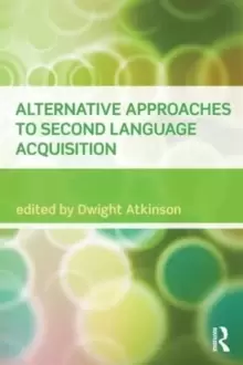 Image of Alternative Approaches to Second Language Acquisition