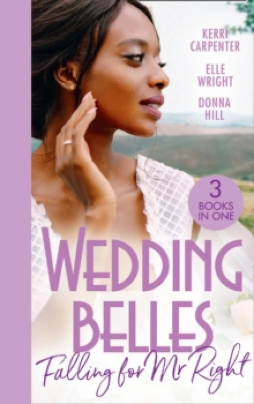 Image of Wedding Belles: Falling For Mr Right : Bayside's Most Unexpected Bride (Saved by the Blog) / Because of You / When I'm with You Paperback / softback