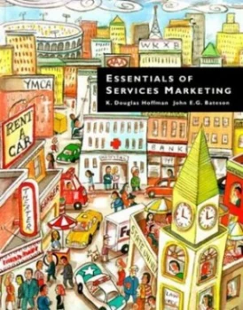 Image of Essentials of Services Marketing by K. Douglas Hoffman and John E. G Bateson Hardback