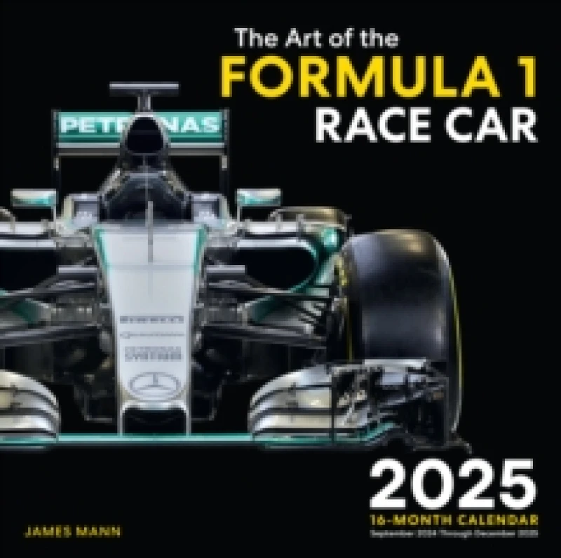 Image of Art of the Formula 1 Race Car 2025. Calendar. By James Mann Books