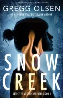 Image of Snow Creek : An absolutely gripping mystery thriller