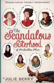Image of The scandalous sisterhood of Prickwillow Place by Julie Berry