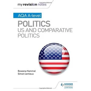 Image of My Revision Notes: AQA A-level Politics: US and Comparative Politics Paperback / softback 2019