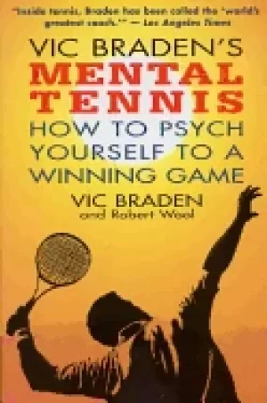 Image of vic bradens mental tennis how to psych yourself to a winning game