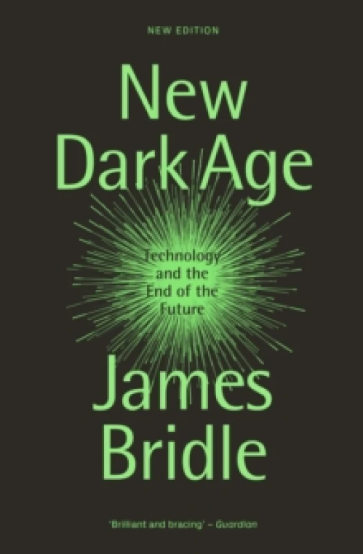 Image of New Dark Age : Technology and the End of the Future Paperback / softback