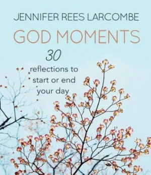Image of God Moments by Jennifer Rees Larcombe Hardback