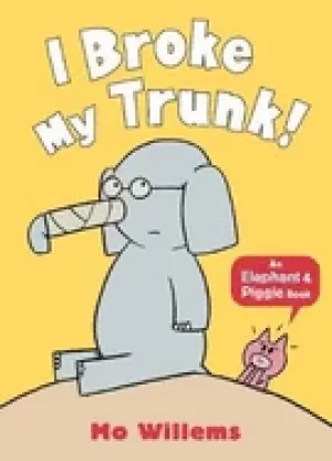 Image of i broke my trunk mo willems