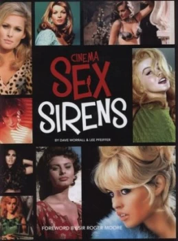 Image of Cinema Sex Sirens by Dave Worrall and Lee Pfeiffer Hardback
