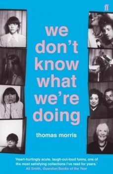 Image of We Dont Know What Were Doing by Thomas Morris Book