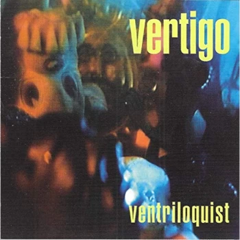 image of Vertigo - Ventriloquist CD