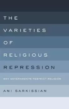 Image of The Varieties of Religious Repression by Ani Sarkissian