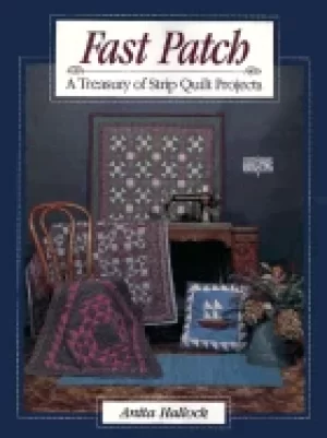 Image of fast patch a treasury of strip quilt projects