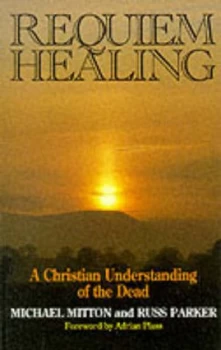 Image of Requiem Healing by Michael Mitton and Russ Parker Book