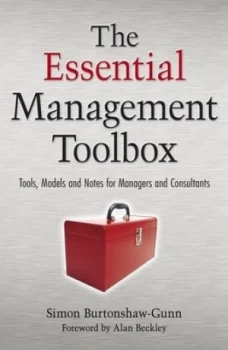 Image of The Essential Management Toolbox by Simon Burtonshaw-Gunn Hardback