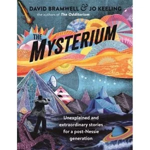 Image of The Mysterium Unexplained and extraordinary stories for a post-Nessie generation Paperback / softback 2018