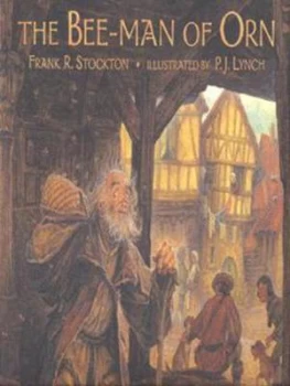 Image of The Bee-Man of Orn by Frank R Stockton and Patrick Lynch Hardback
