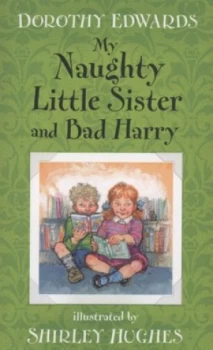 Image of My Naughty Little Sister and Bad Harry by Dorothy Edwards Book
