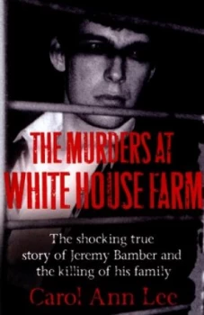 Image of The Murders at White House Farm by Carol Ann Lee Paperback