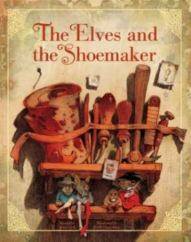 Image of The Elves and the Shoemaker by Retold by John Cech Illustrated by Kirill Chelushkin Hardback