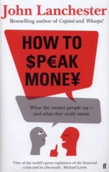 Image of How to Speak Money by John Lanchester Hardback