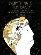 Image of everything is temporary illustrated contemplations on how death shapes our