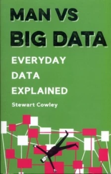 Image of Man vs. Big Data by Stewart Cowley Book