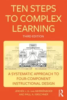 Image of Ten Steps to Complex LearningA Systematic Approach to Four-Component Instructional Design