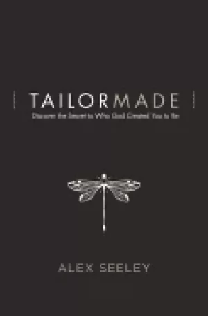 Image of tailor made discover the secret to who god created you to be