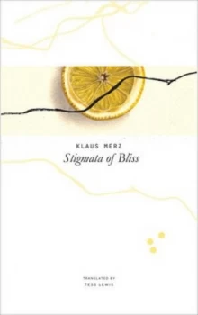 Image of Stigmata of Bliss by Klaus Merz Hardback