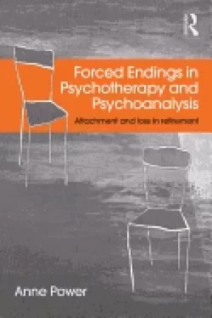 Image of forced endings in psychotherapy and psychoanalysis attachment and loss in r
